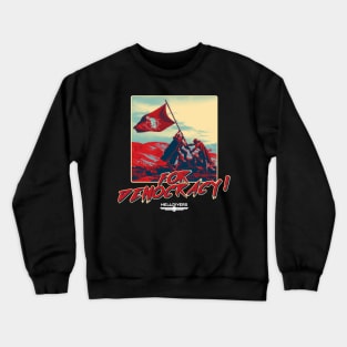 For Democracy Crewneck Sweatshirt